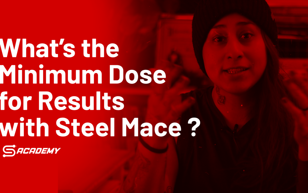 Steel Mace: What’s the Minimum Dose for Results?